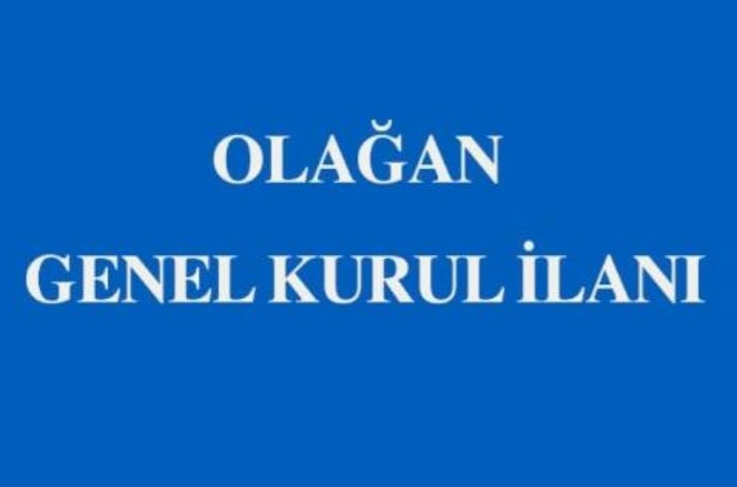 GENEL KURUL İLANI